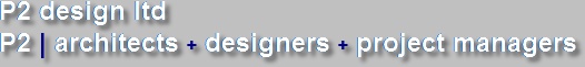 P2 architects; design + planning + living